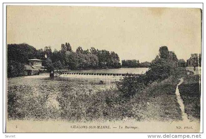 CHALONS SUR MARNE.-   Le Barrage. - Châlons-sur-Marne