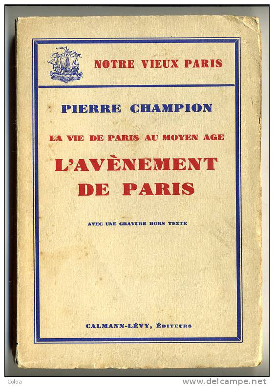 Pierre CHAMPION  La Vie De Paris Au Moyen Age 1933 - Parijs