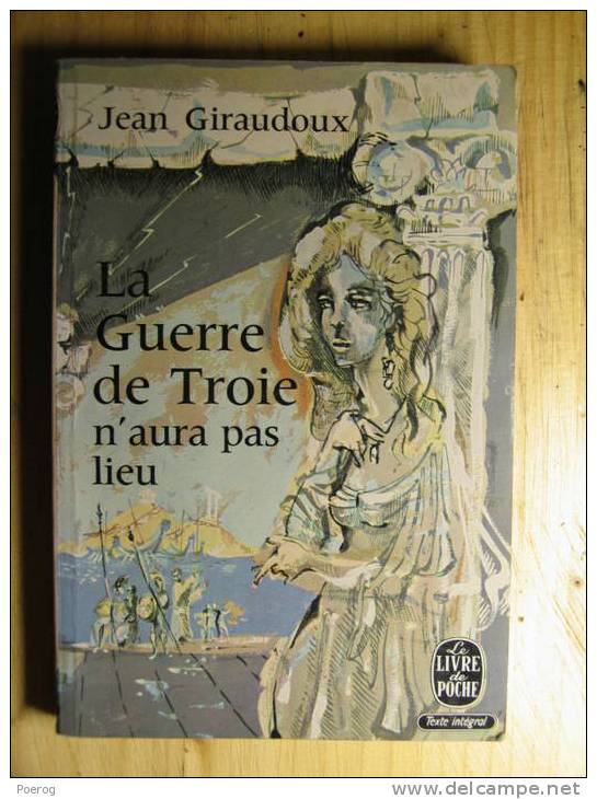 JEAN GIRAUDOUX - LA GUERRE DE TROIE N' AURA PAS LIEU - LIVRE POCHE - Auteurs Français