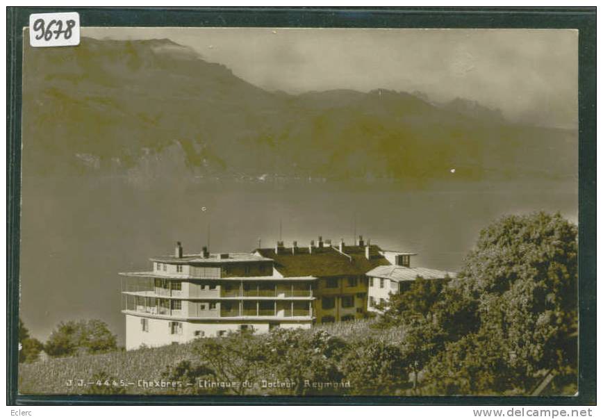 DISTRICT DE LAVAUX ///  CHEXBRES - CLINIQUE DU DOCTEUR REYMOND - TB - Chexbres