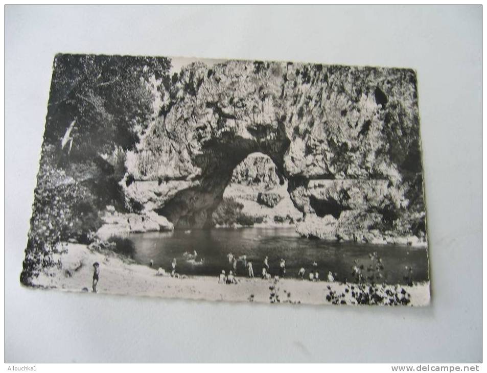 LE PONT D'ARC  LES GORGES DE L' ARDECHE  / 07 OUVERTURE 55M CREUSE PAR LES EAUX DANS LE ROCHER  DE 1958 POUR VELLERON 84 - Vallon Pont D'Arc