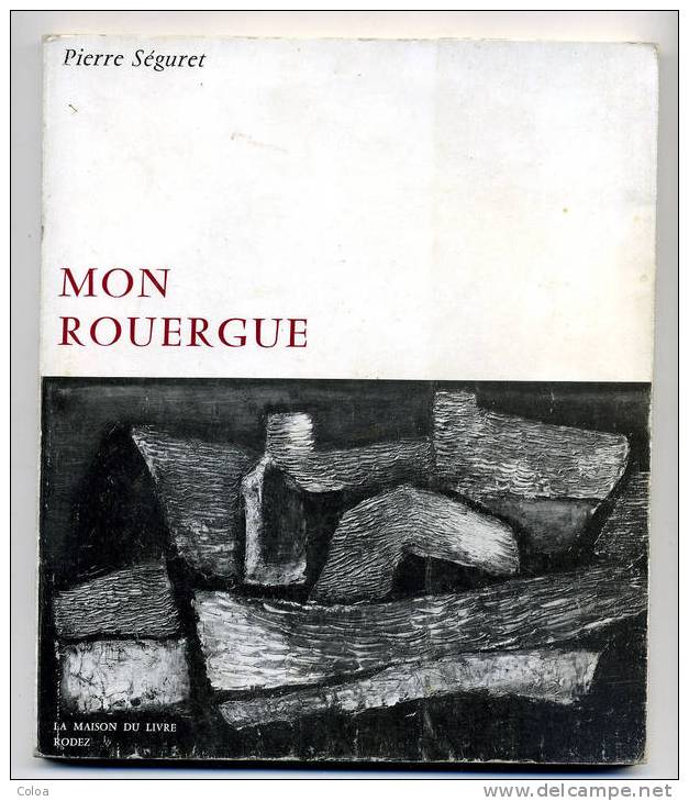 Aveyron Pierre SEGURET « Mon Rouergue » 1968 - Midi-Pyrénées