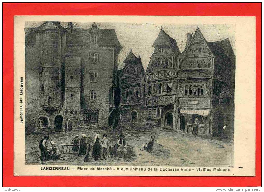 LANDERNEAU PLACE DU MARCHE VIEUX CHATEAU DE LA DUCHESSE ANNE VIEILLES MAISONS CARTE EN BON ETAT - Landerneau