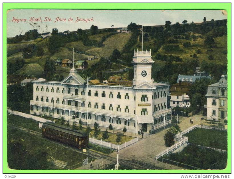 STE-ANNE DE BEAUPRÉ, QUÉBEC - HOTEL RÉGINA - ANIMÉE - TRAIN - CARTE VOYAGÉE EN 1912 - - Ste. Anne De Beaupré