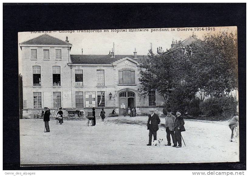 26 ROMANS, Collège Transformé En Hôpital Militaire Guerre 1914-1915, Animée, écrite En 1915 - Romans Sur Isere