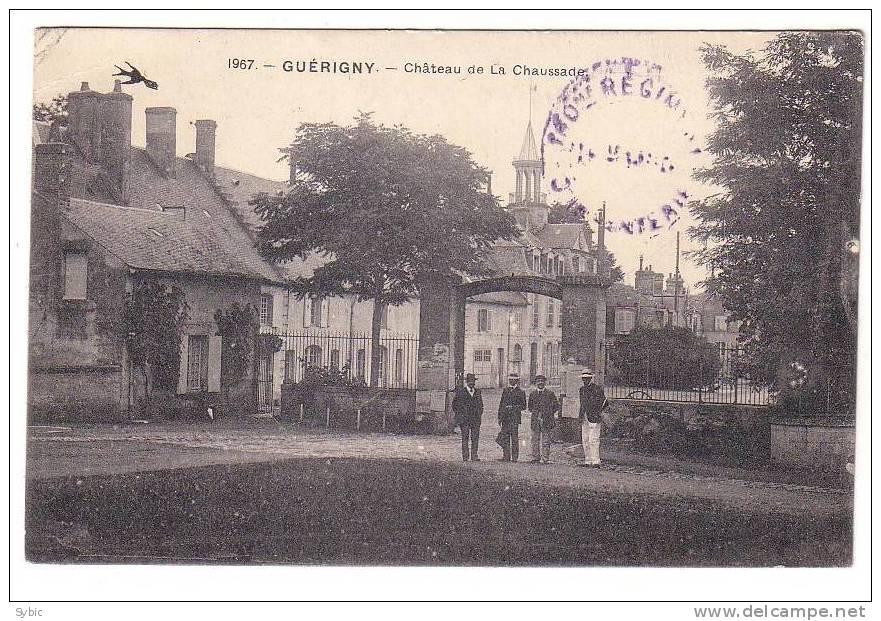 GUERIGNY - Château De La Chaussade (1913) - Guerigny