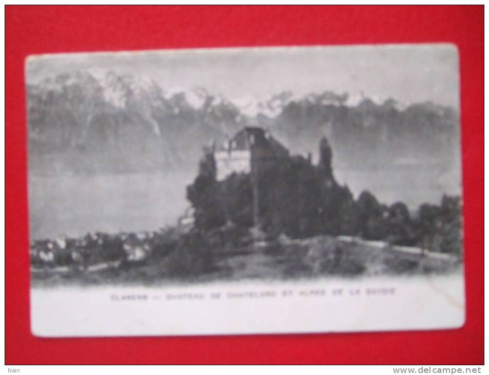 Suisse -  CLARENS . Chateau De Chatelard Et Alpes De La Savoie. - Au