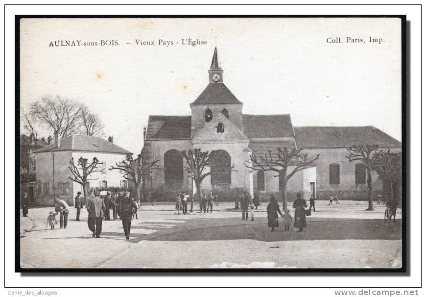 93 AULNAY Sous BOIS, Vieux Pays, L'église, Animée, Coll Paris, CPA écrite, Bon état - Aulnay Sous Bois