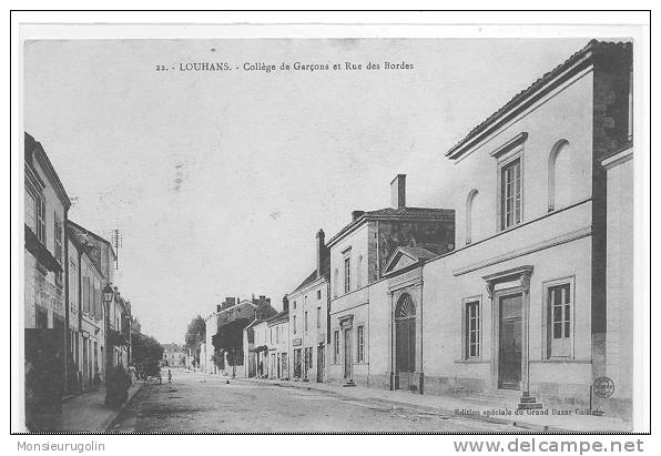 71 ) LOUHANS, CollÃ¨ge De GarÃ§ons Et Rue Des Bordes, Ed SpÃ©ciale Du Grand Bazar NÂ° 22 - Louhans