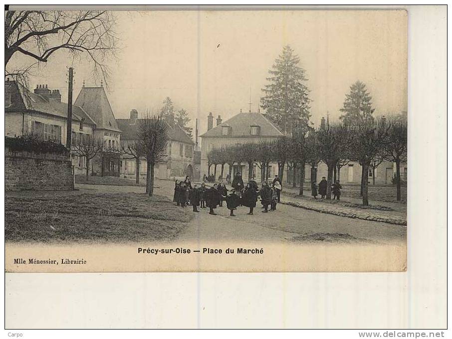 PRÉCY-SUR-OISE. - Place Du Marché. - Précy-sur-Oise