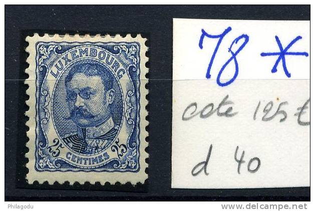 Luxembourg    Yv.78  Neuf Charnière    Cote 125 €    Bon Centrage - 1906 Wilhelm IV.