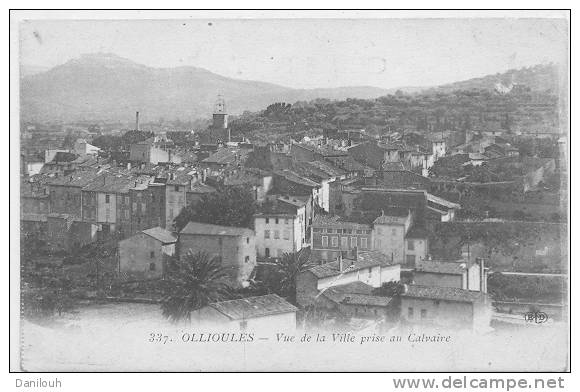 83 /// OLLIOULES, Vue De La Ville Prise Au Calvaire, ELD 337 - Ollioules