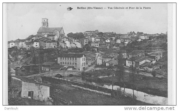 87 /// BELLAC, Vue Générale Et Pont De La Pierre - Bellac