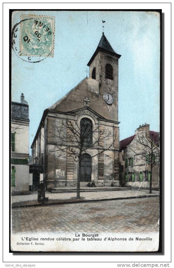 93 Le BOURGET, L´église Rendue Célèbre Par Le Tableau D´Alphonse De Neuville, CPA Colorisée, Col Bordas, Ed Breger, 1905 - Le Bourget