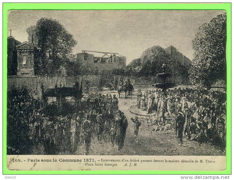 HISTOIRE - PARIS SOUS LA COMMUNE 1871 - ENTERREMENT D´UN FÉDÉRÉ PLACE SAINT-GEORGES - A.J.H. - - Histoire