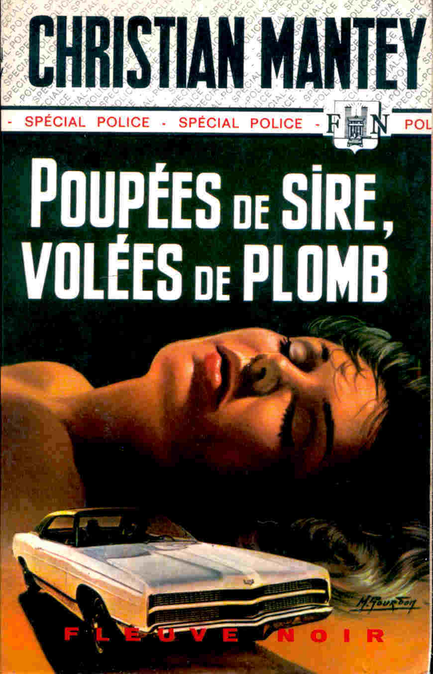 FN. Spé. Pol. 1113 - Poupées De Sire, Volées De Plomb - Christian Mantey - ( EO 1974 ) . - Fleuve Noir