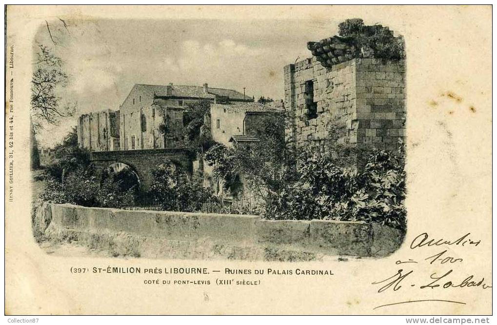 33 - GIRONDE - ST EMILION - RUINES Du PALAIS CARDINAL COTE PONT LEVIS - CLICHE 1900  H. GUILLIER N° 397 DOS SIMPLE - Saint-Emilion