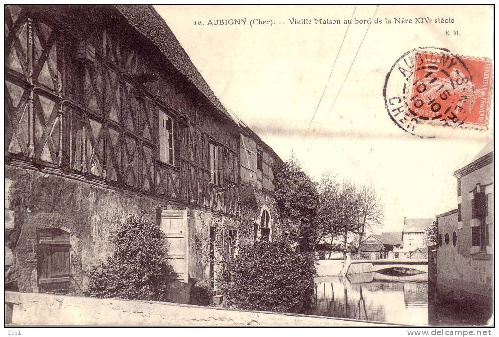 18 --- Aubigny --- VIEILLE MAISON AU BORD DE LA NERE XIV SIECLE - Aubigny Sur Nere