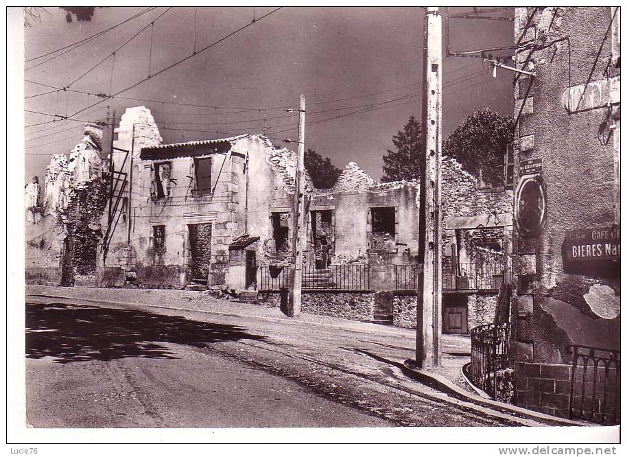 ORADOUR SUR GLANE -  Détruit Le 10 Juin 1944 - Rue E. Desourteaux - Oradour Sur Glane