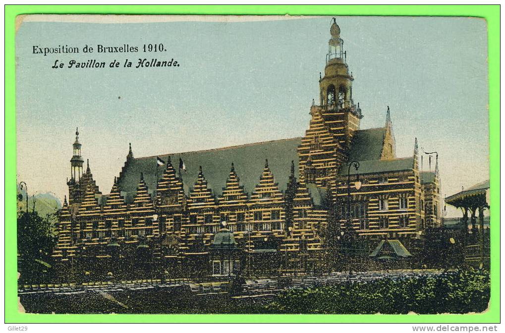 BRUXELLES - EXPOSITION 1910 - LE PAVILLON DE LA HOLLANDE - - Mostre Universali