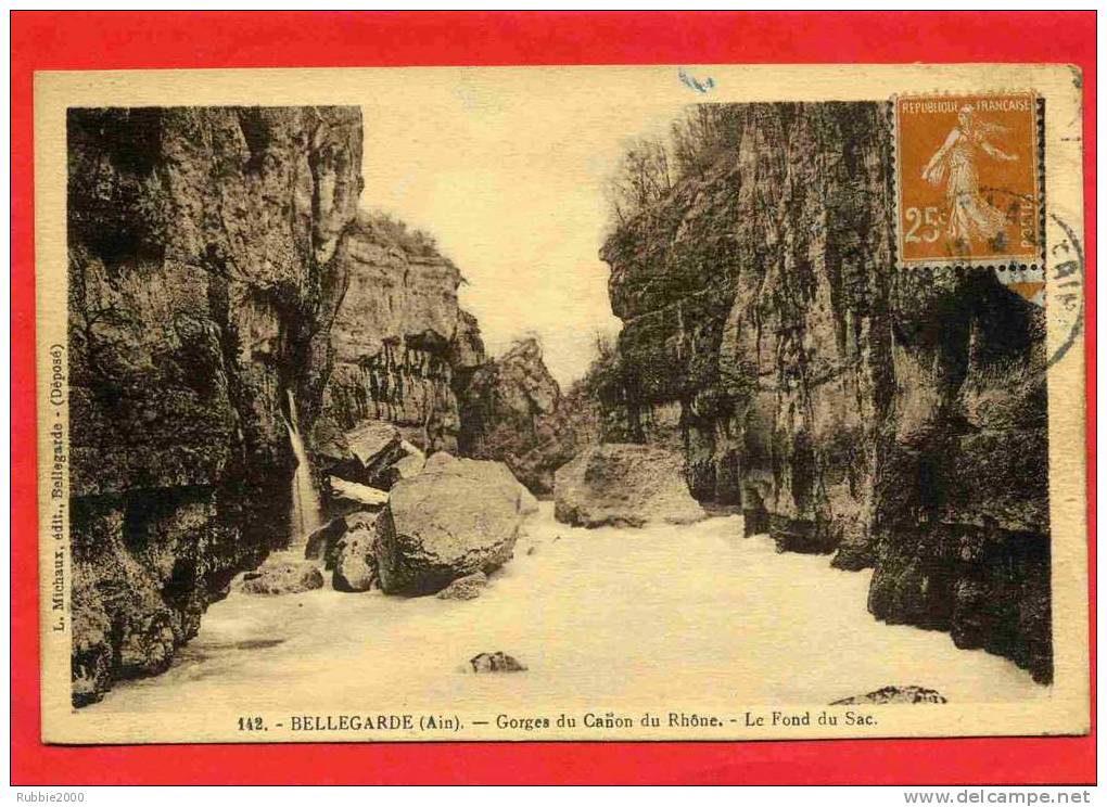 BELLEGARDE 1926 GORGES DU CANON DU RHONE LE FOND DU SAC CARTE EN BON ETAT - Bellegarde-sur-Valserine
