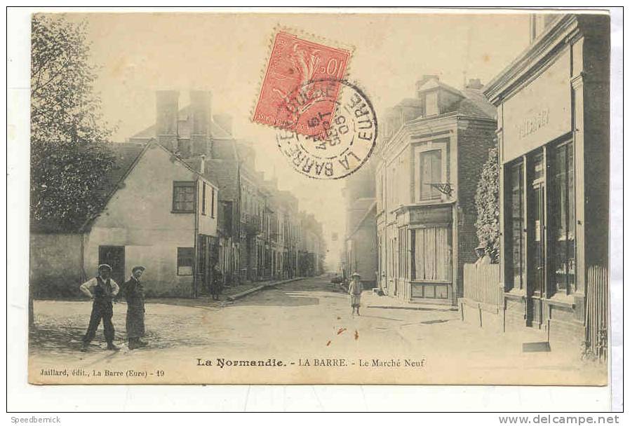 10928 Normandie , LA BARRE, Le Marché Neuf. Julliard 19 . écrite Médecin Chaignon . Magasin Thibault - Pont-de-l'Arche