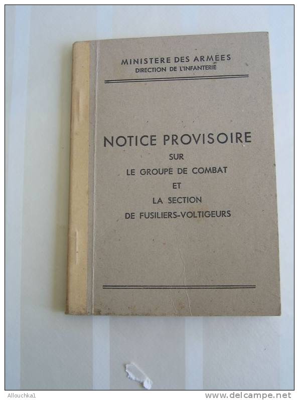 MILITARIA MINISTERE ARMEES MARS 1946 NOTICE PROVISOIRE GROUPE DE COMBAT /FUSILIERS-VOLTIGEURS GENERAL INFANTERIE PFISTER - Francia