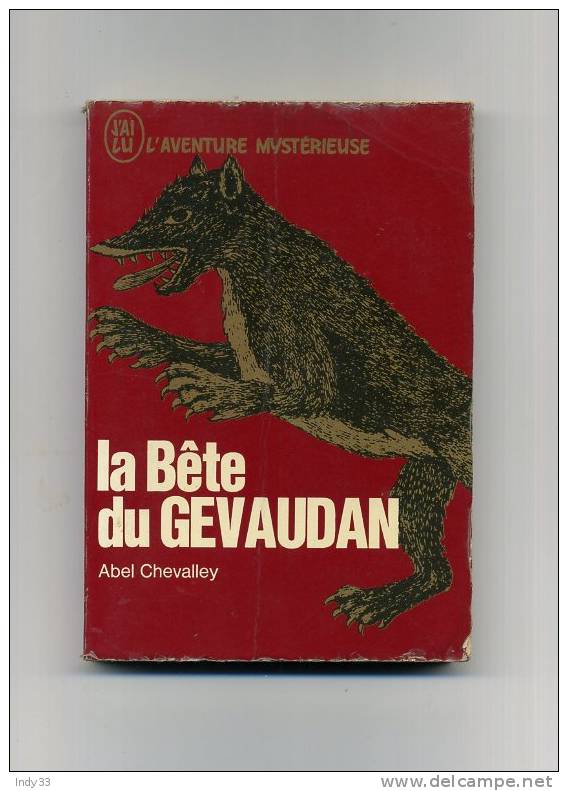 - LA BÊTE DU GEVAUDAN   . PAR A. CHEVALLEY . L´AVENTURE MYSTERIEUSE . EDIT. J´AI LU 1970 - Midi-Pyrénées