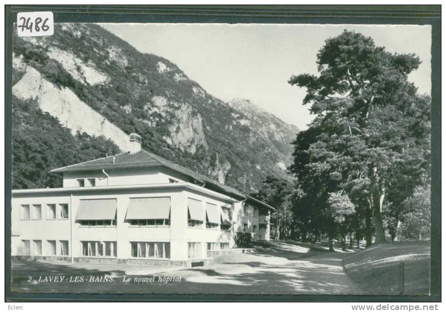 DISTRICT D´AIGLE ///  LAVEY LES BAINS - LE NOUVEL HOPITAL  - TB - Lavey