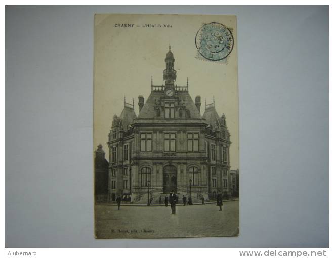 Chauny , Hotel De Ville.1906 - Chauny