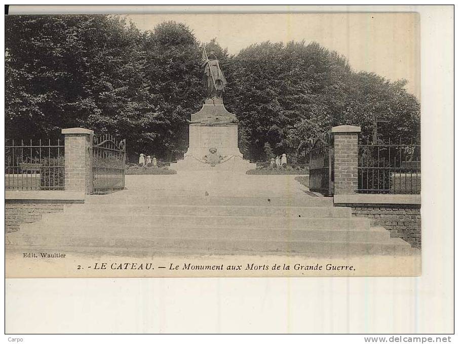 LE CATEAU. - Le Monument Aux Morts De La Grande Guerre. - Le Cateau