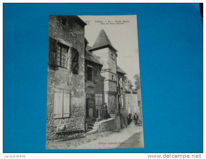 19) Ussel - N° 16 - Vieille Maison Rue Des Sans-culottes - Année - EDIT  EYBOULET - Ussel