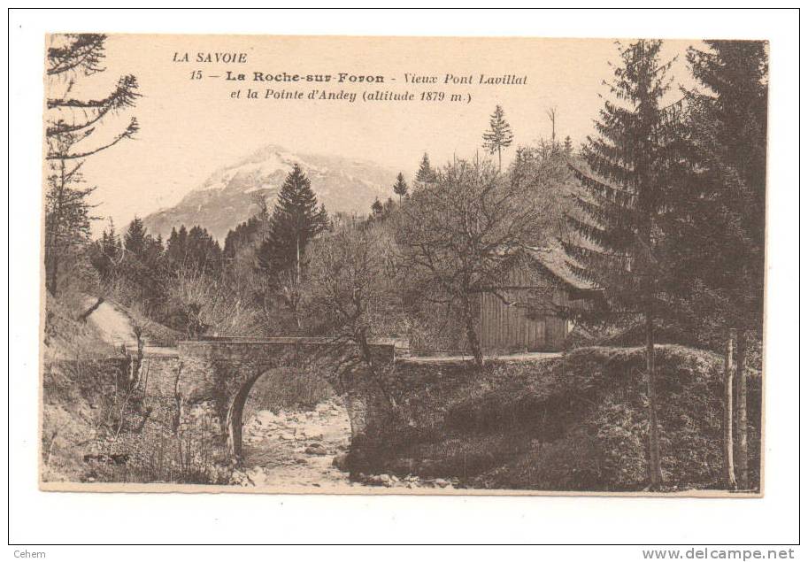 LA ROCHE SUR FORON 74 VIEUX PONT LAVILLAT POINTE D´ANDEY HAUTE SAVOIE #1770 - La Roche-sur-Foron