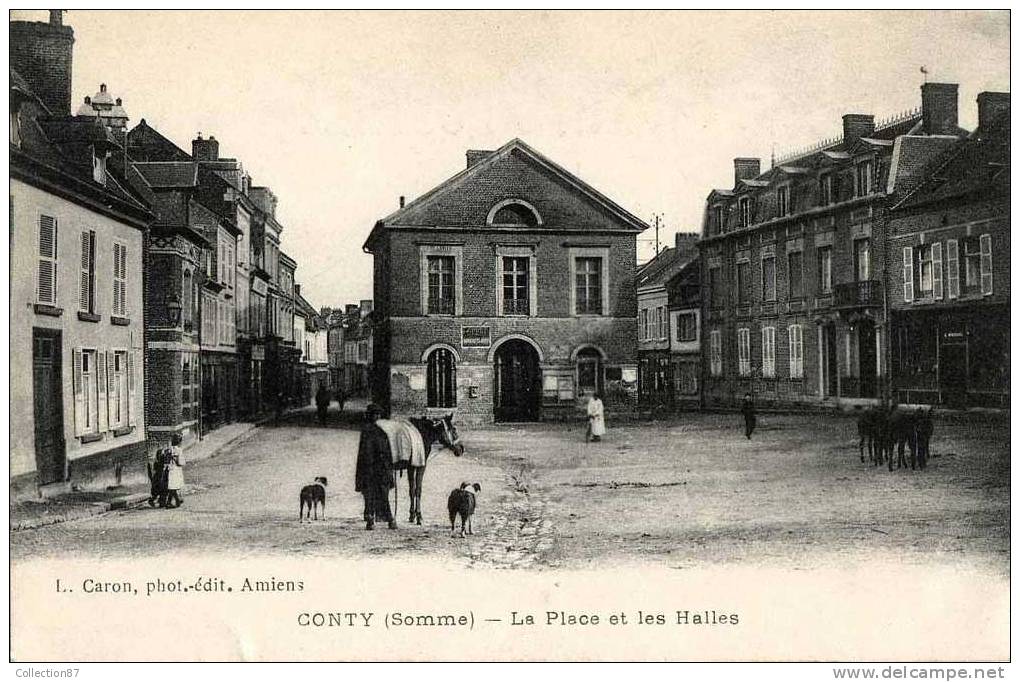80 - SOMME - CONTY - LA PLACE Et Les HALLES - Conty