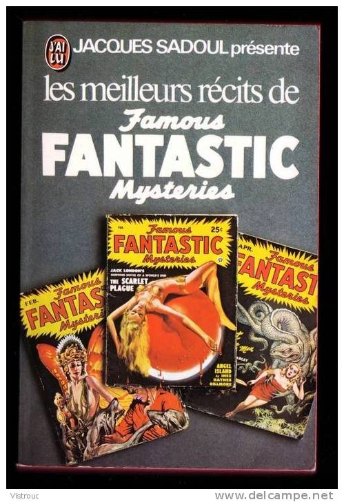 J'AI LU N° 731 - "Les Meilleurs Récits De Famous FANTASTIC Mysteries", Présenté Par Jacques SADOUL - Fantastic