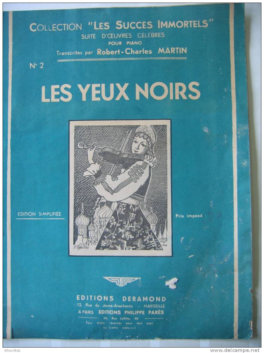 PARTITION MUSIQUE:"LES YEUX NOIRS  " PR PIANO DE ROBERT CHARLES MARTIN :EDITION DERAMOND - Klavierinstrumenten