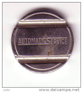 AUTOMATIC SERVICE   **  Token - Jeton - Tokens - Gettone - Jetons - Gettones * - Other & Unclassified