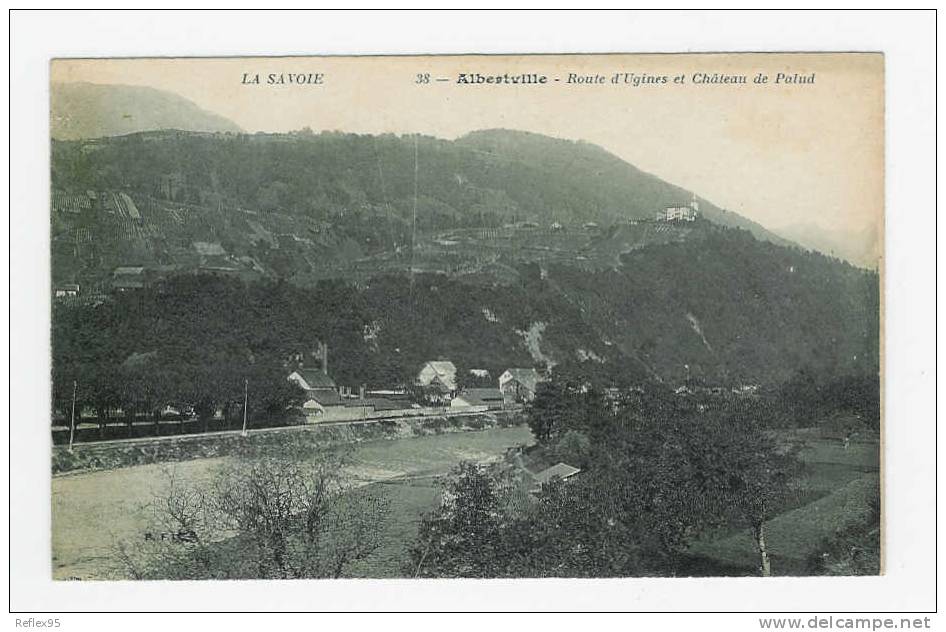 ALBERTVILLE - Route D'Ugines Et Château De Palud - Albertville
