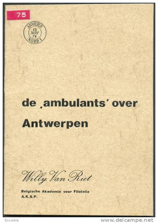 De AMBULANTS OVER ANTWERPEN, Door Willy VAN RIET, Ed. Raassens, Antwerpen, 1978, 27 P.  Etat Neuf.  TB - 3363 - Autres & Non Classés