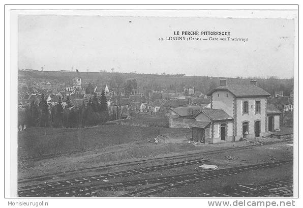 61 ) LONGNY, Gare Des Tramways, N° 43 Jules Renoult édit - Longny Au Perche