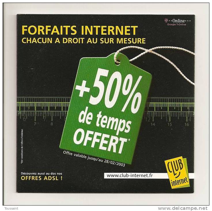 Club Internet: Forfaits Internet, Chacun A Droit Au Sur Mesure, + 50 % De Temps Offert (08-1657) - Kit De Conección A Internet