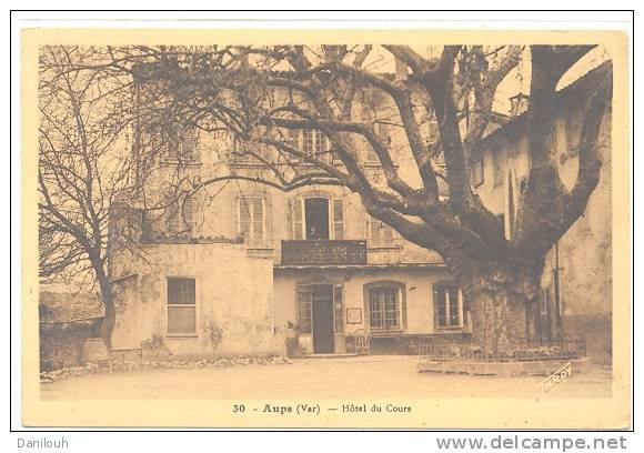 83 // AUPS, Hotel Du Cours, N° 30, Tardy édit, Bistre - Aups