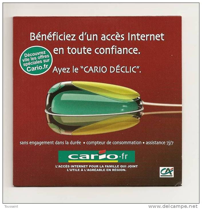 CARIO.fr: Bénéficiez D´ Un Accés Internet En Toute Confiance, Ayez Le " Cario Déclic ), Crédit Agicole (08-1682) - Kit Di Connessione A  Internet