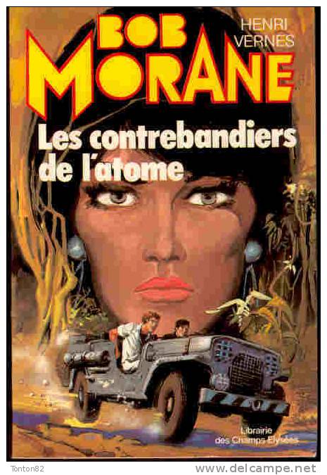 Bob Morane - Les Contrebandiers De L´atome  - Henri Vernes - Librairie Des Champs Elysées N° 17 - Aventura