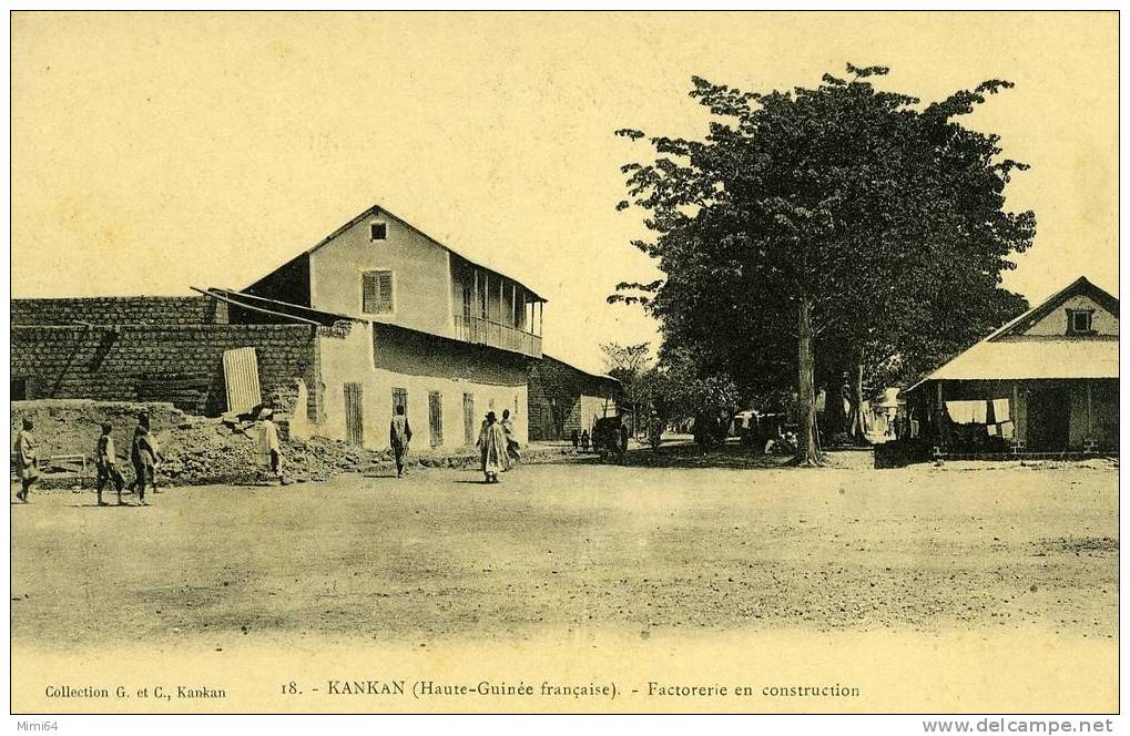 HAUTE- GUINEE . KANKAN . FACTORERIE EN CONSTRUCTION . - French Guinea