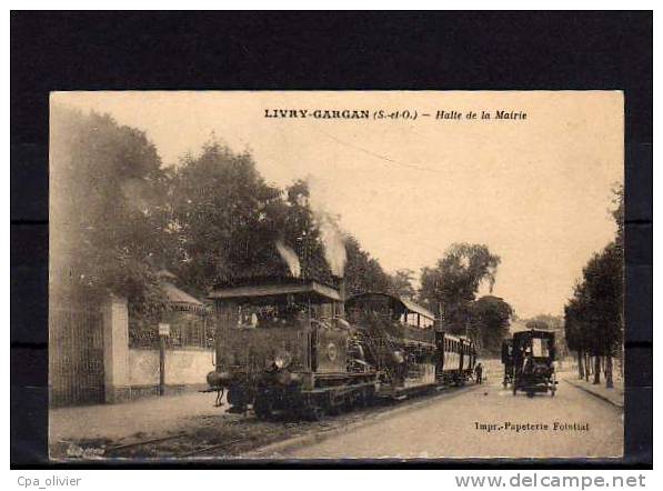 93 LIVRY GARGAN Halte De La Mairie, Station De Tramway, Locomotive, Beau Plan, Ed Fointiat, 190? - Livry Gargan