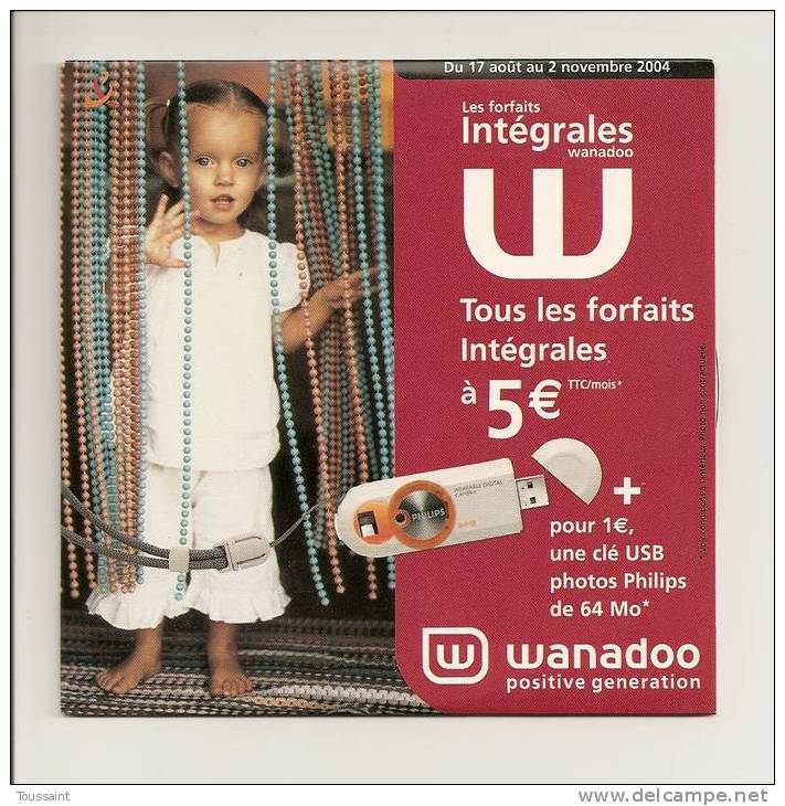 WANADOO: Tous Les Forfaits Intégrales à 5 Euros + Clé USB Photos Philips, Petite Fille (08-1721) - Kits De Connexion Internet