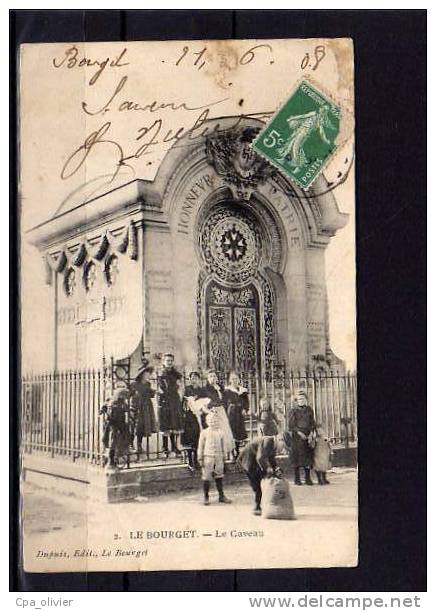 93 LE BOURGET Monument Aux Morts, Caveau, Guerre 1870?, Animée, Ed Dupuis 2, 1908 - Le Bourget