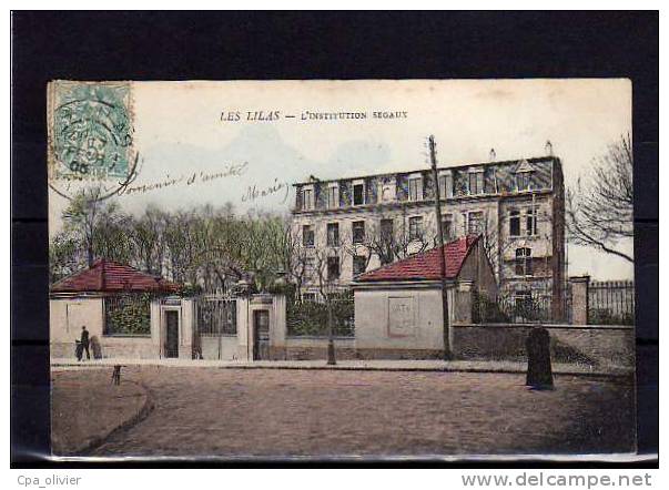 93 LES LILAS Ecole, Institution Segaux, Colorisée, Ed ?, 1905 - Les Lilas