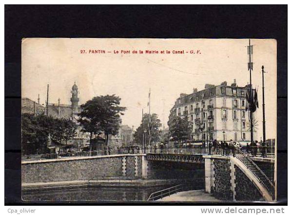 93 PANTIN Pont De La Mairie, Canal, Animée, Ed GF 27, 192? - Pantin